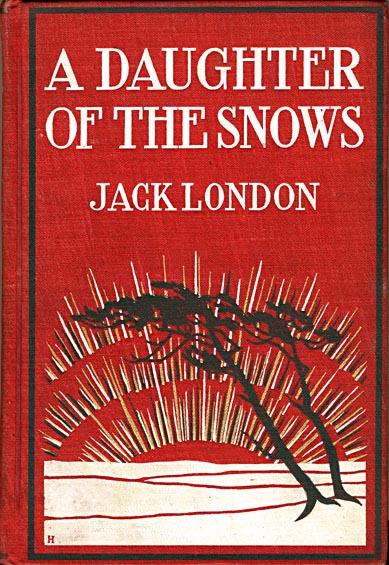 A daughter of the snow, Jack London